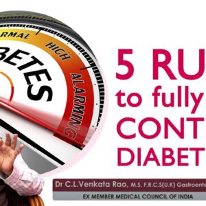 5 Rules to Control your diabetes - Dr. CL Venkata Rao | Free Diabetes