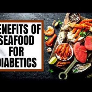 Benefits Of Seafood For Diabetics And What To Avoid