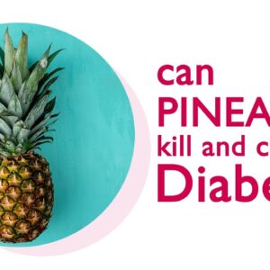 Can Pineapple Cure Diabetes | Health Benefits of Pineapple | Free Diabetes
