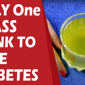 Only One Glass  Drink To Control Diabetes | Best Diet For Diabetes | FREE DIABETES