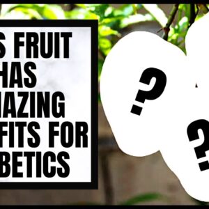 This Fruit Has Amazing Benefits For Diabetics