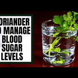 This Is How To Use Coriander To Manage Blood Sugar Levels