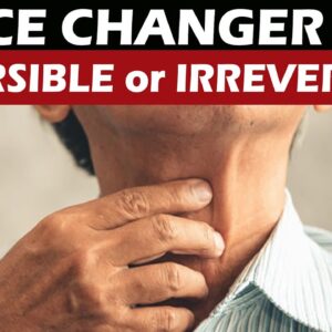Voice Changer Is It Reversible Or Irreversible | DR NEETU MODGIL | FREE DIABETES