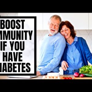 Do This To Boost Immunity If You Have Diabetes