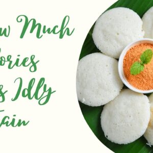 How Much Of Calories Each idly Contain | DR C L VenkatRao | FREE DIABETES