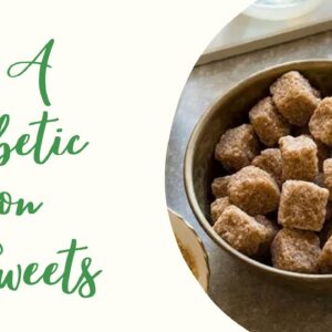 Can A Diabetes Person Eat Sweets | Best Health Tips | DR Arun mukka | FREE DIABETES