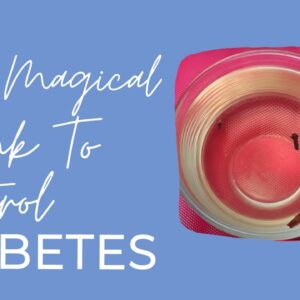 One Magical Drink To control Diabetes  | Best Health Tips |  FREE DIABETES