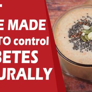 Best Home Made To Control Diabetes Naturally | Best Diet Tips| FREE DIABETES