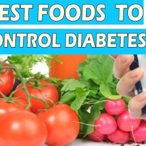Best Foods To Control Diabetes | Best Diabetes Foods | Best Health Tips| Free Diabetes