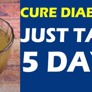 Just Take 5 Days This Drink To Control Diabetes | Best Diabetes Tips | Health Tips | Free Diabetes