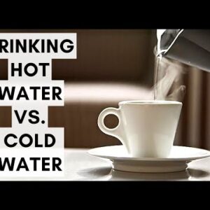 Drinking Hot Water Versus Cold Water - Benefits And Side Effects