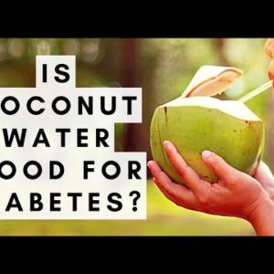 Is Coconut Water Good for Diabetes?