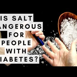 Is Salt Dangerous for People With Diabetes?