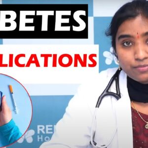 What Are The Complications Of Diabetes | Best Diabetes Tips | DR Spandana Kanaparthi | Free Diabetes