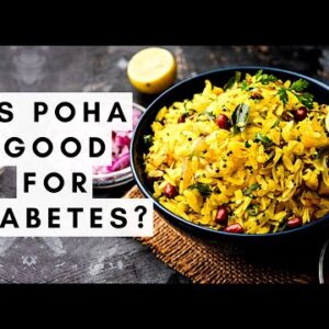 Is Poha Good for Diabetes?