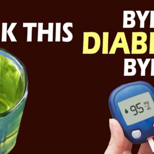 Drink This Say Bye Bye To Diabetes | Best Diabetes Tips | Free Diabetes