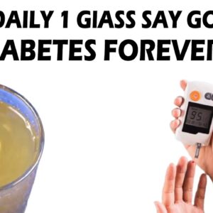 Drink Daily one Glass To Say Good Bye Diabetes Forever | Best Remedies | Free Diabetes