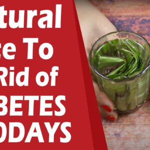 Natural juice To Get Rid Of Diabetes In 10 Days | Best Drink | Free Diabetes