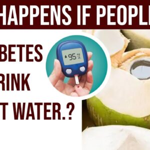 What Happens If People With Diabetes Drink Coconut Water? - Coconut Water For Diabetes