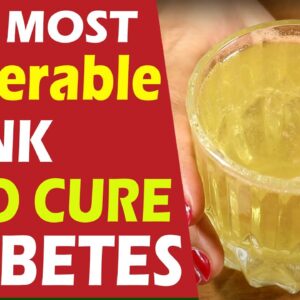 Only 1 Drink To Control Diabetes In 5 Days | Say Goodbye to Diabetes in 7 days