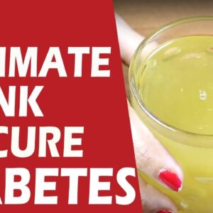 Only 1 Drink To Control Diabetes In 5 Days | Say Goodbye to Diabetes in 5 days