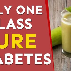 Home Remedy Drink To Miracle Control Diabetes |1 Glass Of This Juice Will Lower Blood Sugar