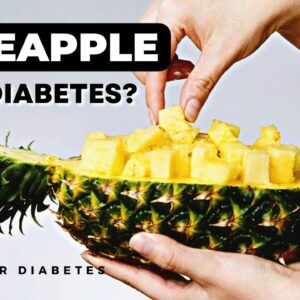 Why Pineapple is the New Superfood for People with Diabetes - Experts Weigh In
