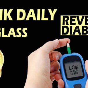1 Glass Lowers Body Sugar Without Medicine? The Truth! | Free Diabetes