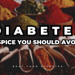Avoid This Spice If You Have Diabetes