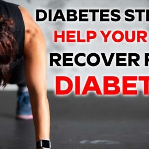 Diabetes Steps to Help Your Body Recover from Diabetes | Best Diabetes Exercise | Free Diabetes