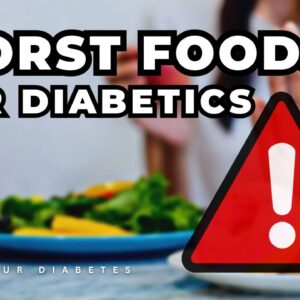 Top 10 Foods Diabetics Should NEVER Eat, New Studies