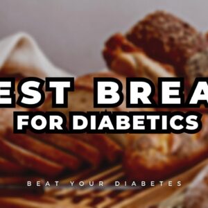 This Is The Best Bread For Diabetics