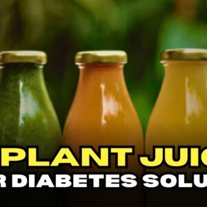 The #1 Plant Juice For Diabetics