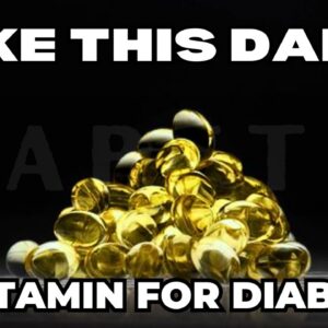 The #1 Vitamin To Take Daily If You Have Diabetes