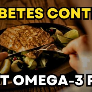This is the Best Omega 3 Fish for Diabetics