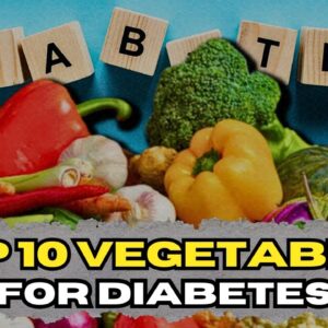 Top 10 Vegetables For Diabetes