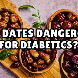 Are Dates Dangerous for Diabetics?