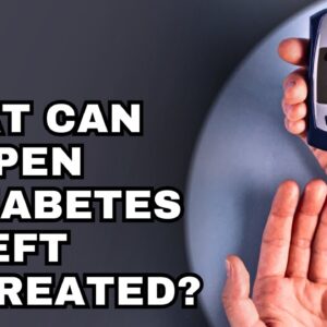 What Can Happen If Diabetes Is Left Untreated?