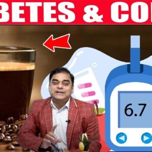 Coffee for Diabetics, Good or Bad? Raises Blood Sugar or NOT? | Know From Your Diabetologist |