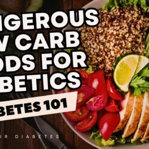 Most Dangerous Low Carb Foods For Diabetics