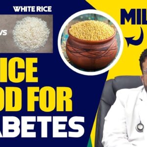How Brown rice is beneficial for Diabetics | Millets For Diabetes || Free Diabetes & Health