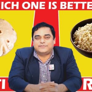 Roti vs Rice | Which is Better? | Diabetes Tips | DR Ashish Chauhan | Free Diabetes