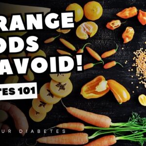 7 Orange Foods To AVOID Now If You Have Diabetes