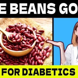 Are Beans Good for Diabetics? Or It Raises Your Blood Sugar? | Everything You need To Know |