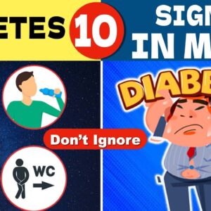 Diabetic Signs & Symptoms In Men You Must Never Ignore! | Signs of Diabetes | Diabetes mellitus