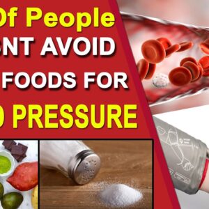 Avoid These Food If You Have High Blood Pressure |