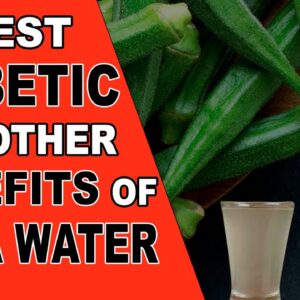 OKRA...The Secret to Healing Your Body - WATER FOR BLOOD SUGAR MANAGEMENT | @FreeDiabetes
