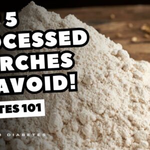 Top 5 Processed Starches To AVOID If You Have Diabetes