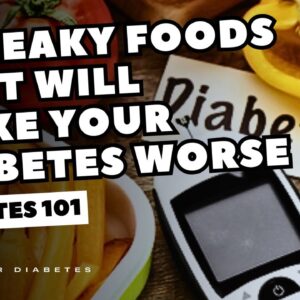 8 Sneaky Foods That Will Make Your Diabetes Worse