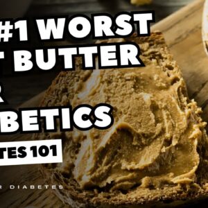 No #1 Worst Nut Butter For Diabetics
